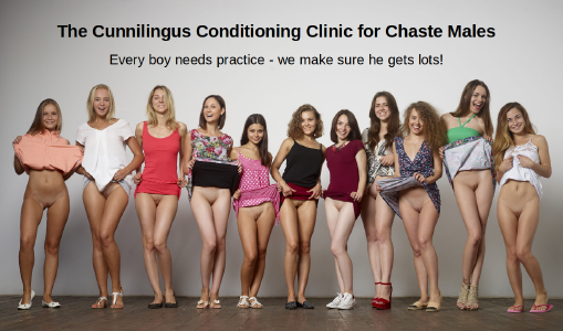 The Cunnilingus Conditioning Clinic for Chaste Males